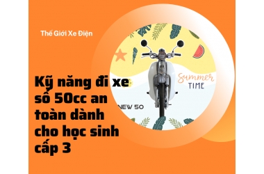 Kỹ năng đi xe số dưới 50cc